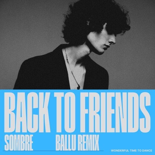 sombr - back to friends (Ballu Bootleg)
