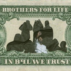 In B4L We Trust (Brothers For Life)