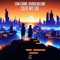 Sam Carnie & Baiden Holland - Save My Life