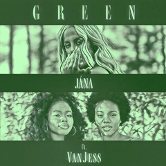 JÁNA ft VanJess - Green (itsParlé Remix)