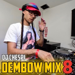 DJ CHESPI - DEMBOW MIX 8