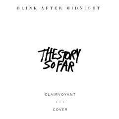 B V 1 2 x THE STORY SO FAR - clairvoyant (cover)