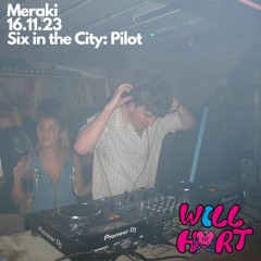 Will Hart @ Meraki for Six in the City