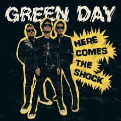 Green Day - Here Comes The Shock Preview