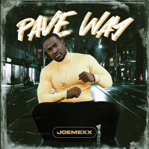 JoeMexx - Pave Way(Prod By Prezdoe).mp3
