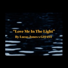 Love Me In The Light