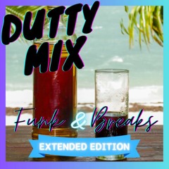 Dutty Mix- Funk & Breaks (Extended Edition)
