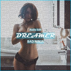 BAD NINJA - DREAMER [ Car Music & G-House Music]