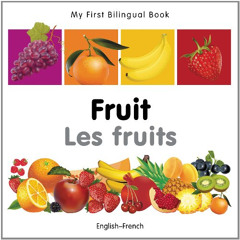 [Download] EPUB 📖 My First Bilingual Book–Fruit (English–French) (French and English