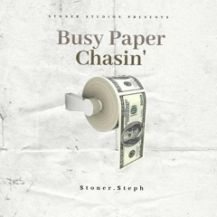 BUSY PAPER CHASING FREESTYLE