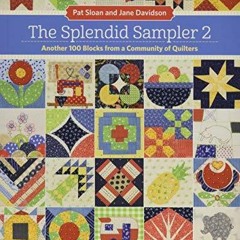 PDF BOOK The Splendid Sampler 2: Another 100 Blocks from a Community of Quilters
