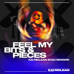 Sosumi - Feel My Bits N Pieces (Kai McLean 2023 Rework)