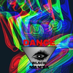 DANCE - Black Mamba ORIGINAL MIX