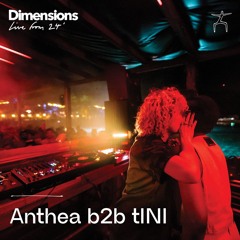 Anthea b2b tINI - Live From Dimensions 24'