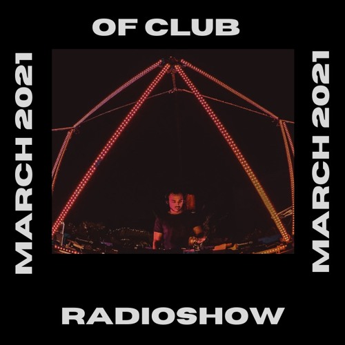 OF CLUB RADIOSHOW MARCH 2021 by VISHNU