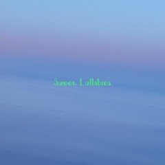 Sweet Lullabies