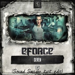E - Force - Seven (Spectral Kick Edit)