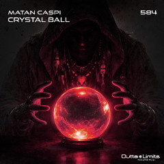 Crystal Ball (Original Mix) [Outta Limits Recordings]