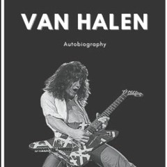 download EPUB 💝 Eddie Van Halen Autobiography: A Complete Life by  Cyndi Baumgardner