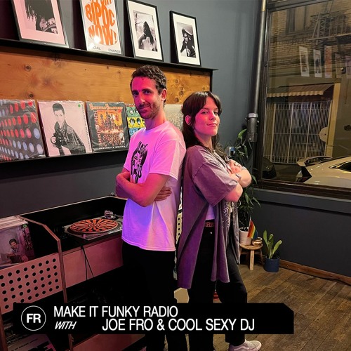 Make It Funky Radio With Joe Fro & Cool Sexy DJ | September 20, 2023