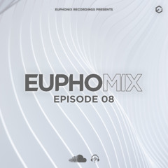 EuphoMIX | Episode 8