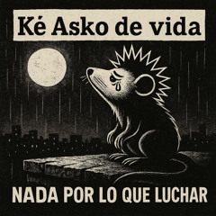 Nada Por Lo Que Luchar