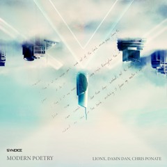 LionX, Damn Dan & Chris Ponate - Modern Poetry (Eonity) (Syndice Remix)