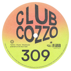 Club Cozzo 309 The Face Radio / Everybody Wants To