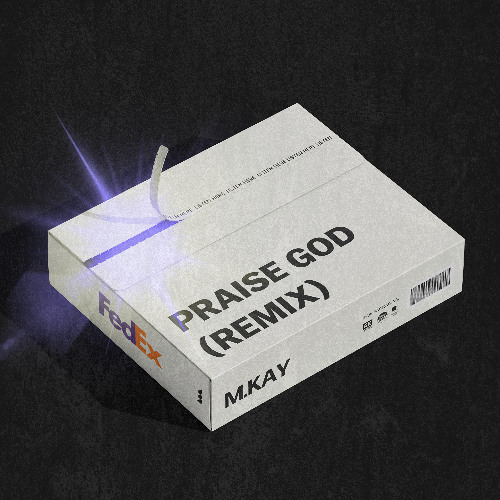 M.KAY - Praise God (Remix)