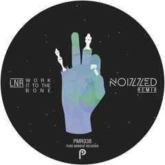 Work It to the Bone (Noizzed Remix)