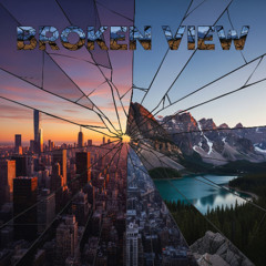 Broken View