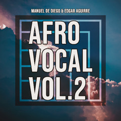 AFRO VOCAL VOL.2 (MANUEL DE DIEGO & EDGAR AGUIRRE) 20 TRACKS