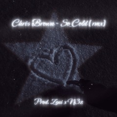 Chris Brown - So Cold (Prod. Zeni x Prod.n3z )