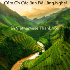 Cảm Ơn Các Bạn Đã Lắng Nghe! (A Vietnamese Thank You) (Remaster)