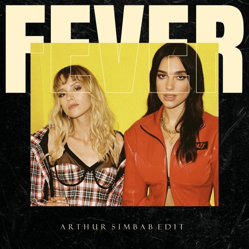 Stream Free Download : Fever - Dua Lipa, Angèle (Arthur Simbab Remix) by  Arthur Simbab | Listen online for free on SoundCloud
