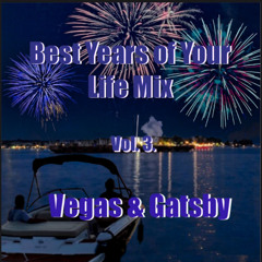 Best Years of Your Life Vol 3.