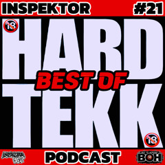 INSPEKTOR: BEST OF HARDTEKK 🔞 PODCAST #21