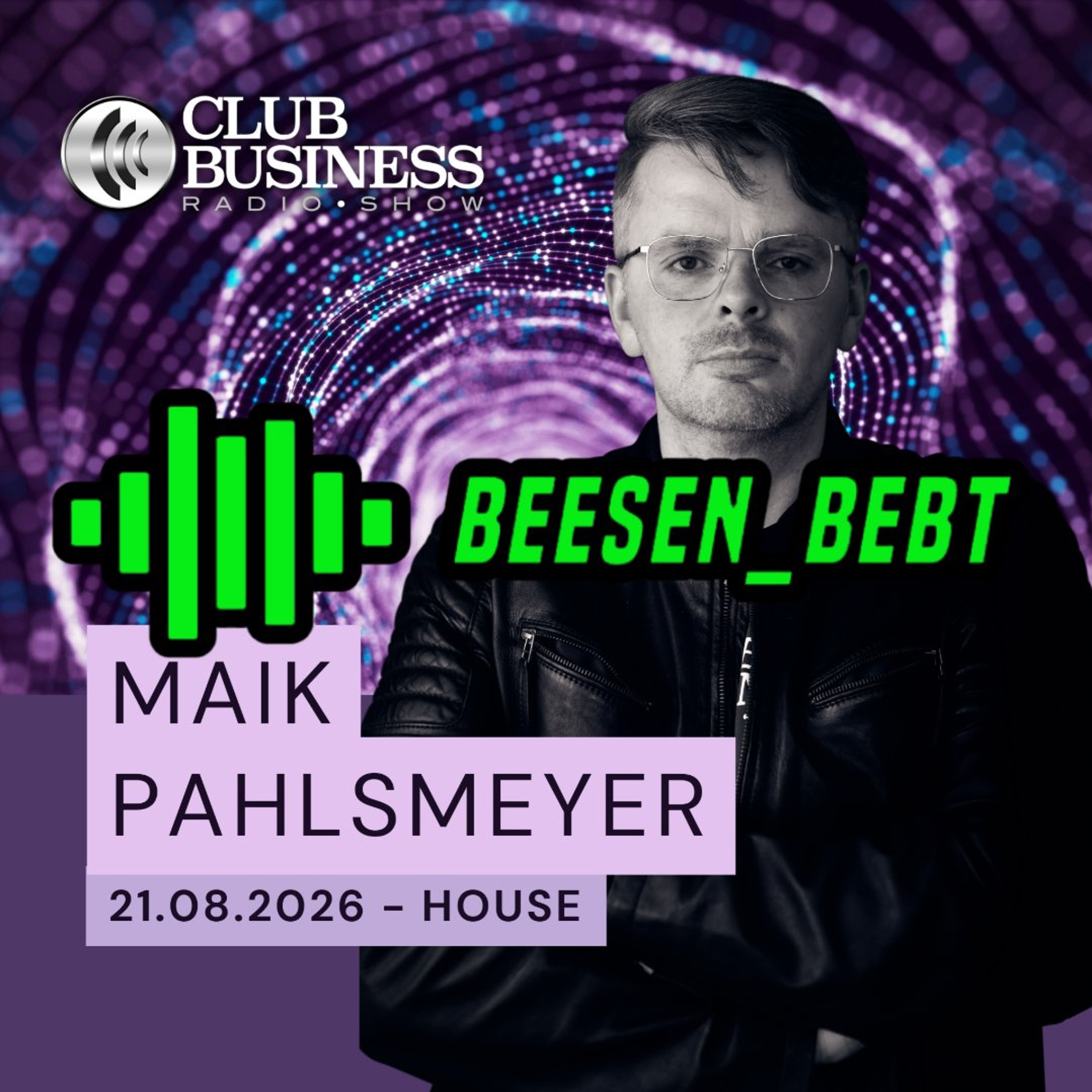 34/26 Funky House & House by Maik Pahlsmeyer live @ Club Business Radio Show 21.08.26 Beeseb bebt spezial episode artwork