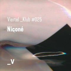 Viertel _Klub #025 - Niconé