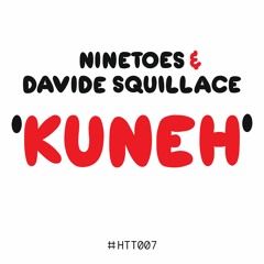 Ninetoes & Davide Squillace - Kuneh (Edit)