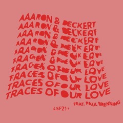 AAARON & DECKERT FEAT. PAUL BRENNING - Traces Of Our Love