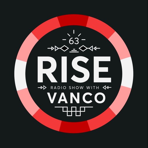 RISE Radio Show Vol. 63 | Mixed By Vanco