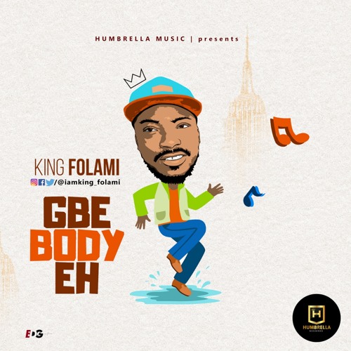 King Folami-Gbe Body eh