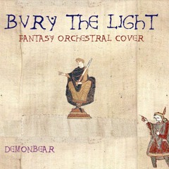 Bury the Light Fantasy Orchestral cover