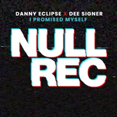 DANNY ECLIPSE X DEE SIGNER - I PROMISED MYSELF