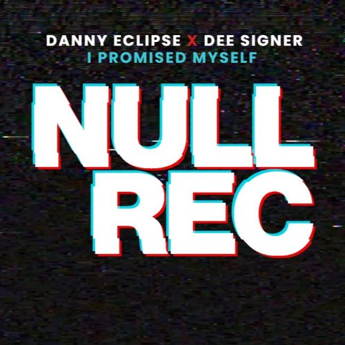 DANNY ECLIPSE X DEE SIGNER - I PROMISED MYSELF