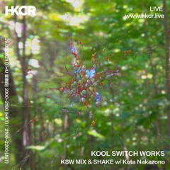 KOOL SWITCH WORKS: 「KSW MIX & SHAKE」w/ Kota Nakazono - 29/02/2024