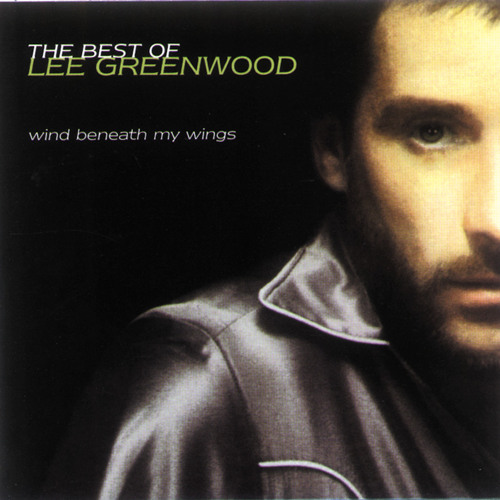 Stream Lee Greenwood Listen to Wind Beneath My Wings The Best Of