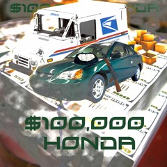 $100,000 Honda (ft $treetMoney Longway)
