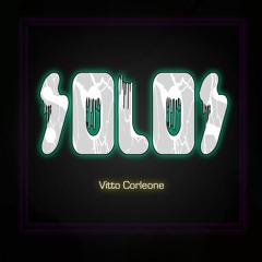 Solos- Vitto Corleone Original Mix